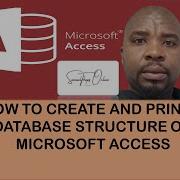HOW TO CREATE AND PRINT THE DATABASE STRUCTURE ON MICROSOFT ACCESS