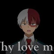 Why Love Me MEME Todoroki BNHA 3 4K