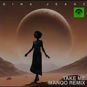 Gina Jeanz Take Me Manqo Remix