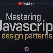 Master JavaScript Design Patterns Like A Pro Boost Your Coding In 20 Mins Systemdesign