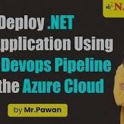 Deploy Net Web Application Using Azure DevOps Pipeline Into The Azure Cloud