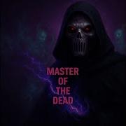 Master Of The Dead