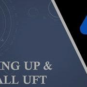 Урок 2 Настройка UFT Установка UFT Учебные пособия по UFT