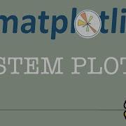 Matplotlib Tutorial Part 9 Stem Plots