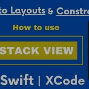 Auto Layouts And Constraints Using StackView In Swift XCode Part 4
