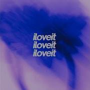Iloveitiloveitiloveit