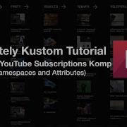 Kustom Tutorial A Kustom YouTube Subscriptions Komp Xml Namespaces And Attributes SHOUTOUT