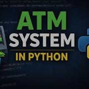 ATM System In Python Beginner Python Project Code