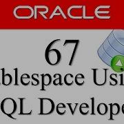 Oracle Database Tutorial 67 How To Create Tablespace Using SQL Developer By RebellionRider