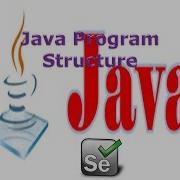 Selenium Lesson 6 Java Program Structure Java Sample Program Java For Selenium G C Reddy