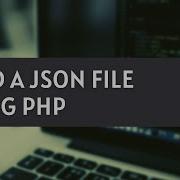 Read Display A JSON File Data Using PHP HTML PHP Bootstrap