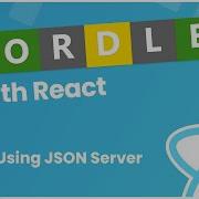 Make A Wordle Clone With React 2 Using JSON Server