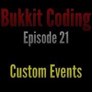 Bukkit Coding 1 11 Episode 21 Custom Events