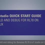 E Studio Quick Start Guide Build And Debug For RL78 On Linux