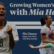 USWNT Legend Mia Hamm Full Time With Meg Linehan