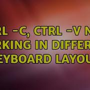 Ubuntu Ctrl C Ctrl V Not Working In Different Keyboard Layout 2 Solutions