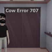 Cow Error 707