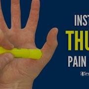 How To Instantly Relieve Thumb Pain
