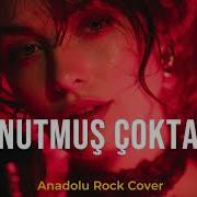 Unutmuş Çoktan I Anadolu Rock Cover BÖYLESİNİ DİNLEMEDİNİZ
