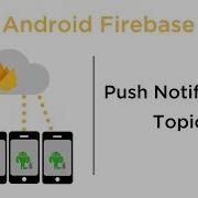 Push Notification Topics Android Firebase