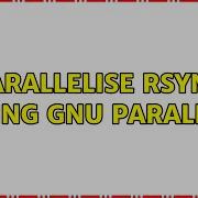 Unix Linux Parallelise Rsync Using GNU Parallel 6 Solutions