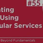 55 How To Create And Use Angular Services