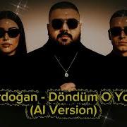 Ayaz Erdoğan Döndüm O Yollardan AI Version 2025