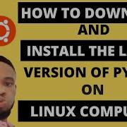 How To Download And Install The Latest Version Of Python On Linux