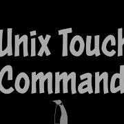 Unix Touch Command Grokking Unix Commands