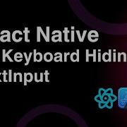 Учебное пособие по React Native KeyboardAvoidingView Исправление скрытия и перекрытия ввода тек