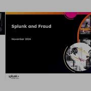 Tech Talk Splunk And Fraud