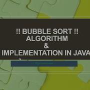 Sorting Algorithm 1 Bubble Sort Algorithm Bubble Sort Implementation In Java