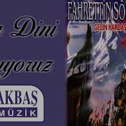 Fahrettin Sönmez Aynı Dini Yaşıyoruz