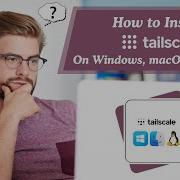 Is Tailscale The EASIEST VPN To Install On Windows MacOS Linux WireGuard Based Setup Guide