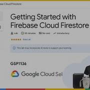 Getting Started With Firebase Cloud Firestore GSP1136