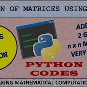 Addition Of Matrices Using Python Programming Add Matrix On Python Basics Of Python