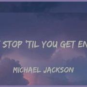 Michael Jackson Don T Stop Til You Get Enough Lyrics