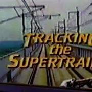 NOVA Tracking The Supertrains