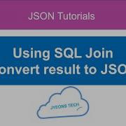 11 Using SQL Join Convert Result Into JSON