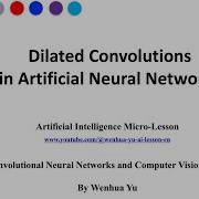 Dilated Convolution In Artificial Neural Networks