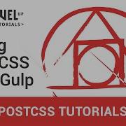 2 Using PostCSS With Gulp PostCSS Tutorials