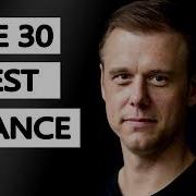 BEST The 30 Best Trance Music Songs Ever By Armin Van Buuren