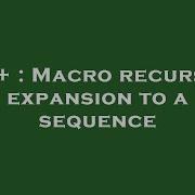 C Macro Recursive Expansion To A Sequence