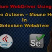 Mouse Actions Mouse Hover In Selenium Webdriver Learn Selenium Webdriver Using Java