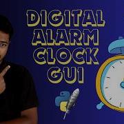 Build A Digital Alarm Clock GUI Using Python Tkinter Step By Step Tutorial