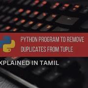Python Program To Remove Duplicates From Tuple Tamil