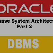 Database System Architecture Part 2