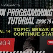 Break And Continue Statement In Python Python Tutorial 14 Eaglefoundation