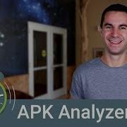 APK Analyzer An Android Tool Time Deep Dive