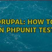 Drupal How To Run PHPUnit Tests 3 Solutions